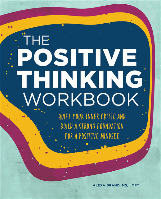 The Positive Thinking Workbook, Alexa Brand