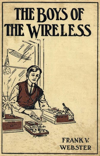 The Boys of the Wireless, Frank V.Webster