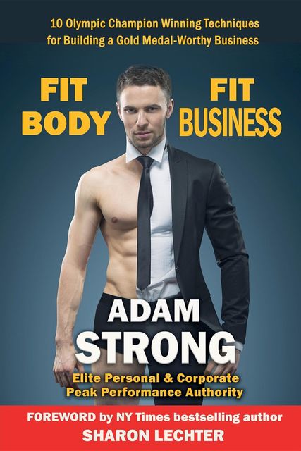 Fit Body – Fit Business, Adam Strong