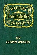 Lancashire Songs, Edwin Waugh