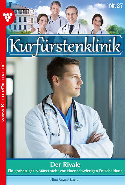Kurfürstenklinik 27 – Arztroman, Nina Kayser-Darius