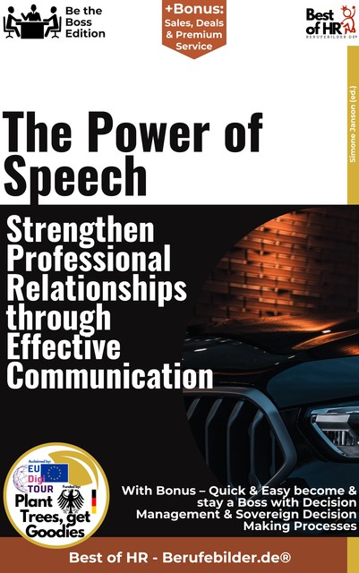 The Power of Speech – Strengthen Professional Relationships through Effective Communication, Simone Janson