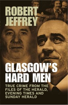 Glasgow's Hard Men, Robert Jeffrey