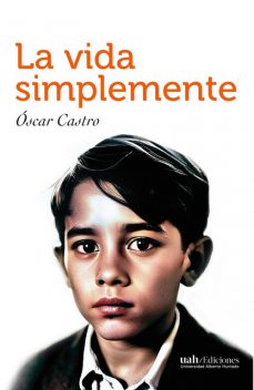 La vida simplemente, Óscar Castro