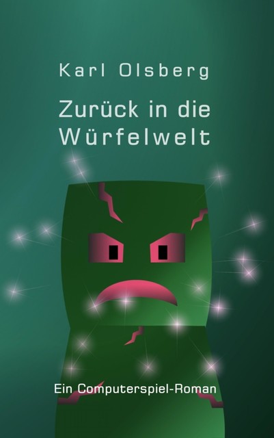 Zurück in die Würfelwelt, Karl Olsberg