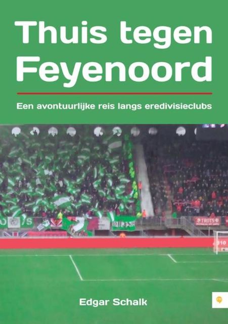 Thuis tegen Feyenoord, Edgar Schalk
