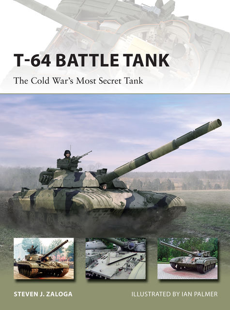 T-64 Battle Tank, Steven J. Zaloga