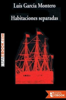 Habitaciones separadas, Luis Garcia Montero