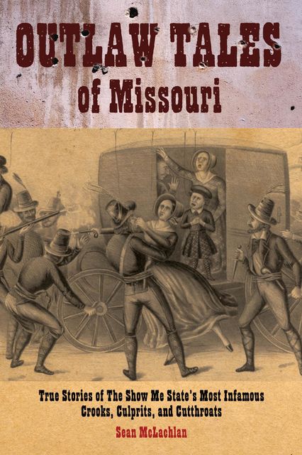 Outlaw Tales of Missouri, Sean McLachlan