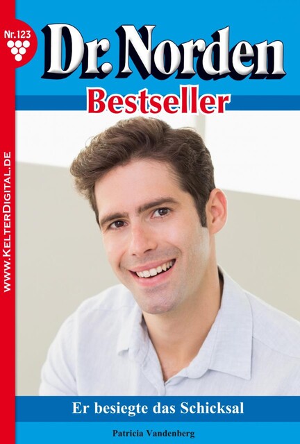 Dr. Norden Bestseller 123 – Arztroman, Patricia Vandenberg