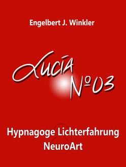 Lucia N°03, Engelbert J. Winkler