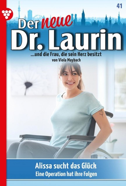 Der neue Dr. Laurin 41 – Arztroman, Viola Maybach