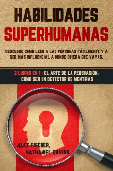 Habilidades Superhumanas, Alex Fischer, Nathaniel Davids