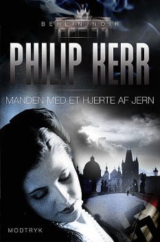 Manden med et hjerte af jern, Philip Kerr