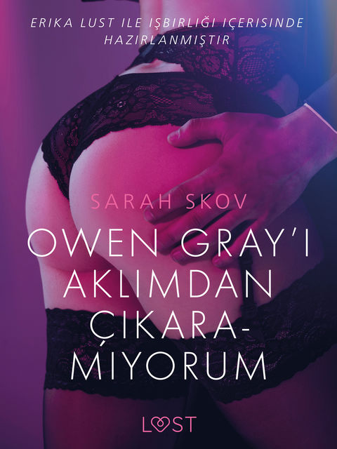 Owen Gray’i Aklımdan Çıkaramıyorum – Erotik öykü, Sarah Skov