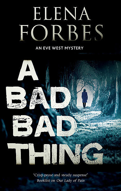 Bad, Bad Thing, A, Elena Forbes