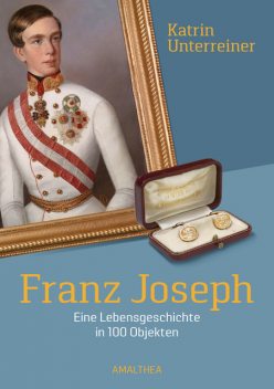 Franz Joseph, Katrin Unterreiner