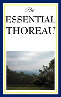 The Essential Thoreau, Henry David Thoreau