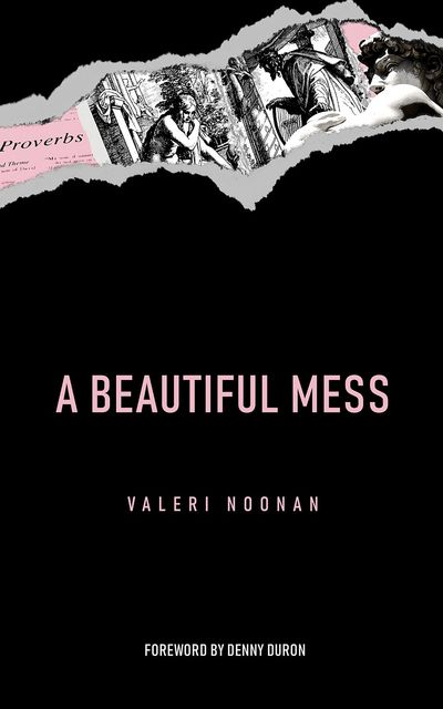 A Beautiful Mess, Valeri Noonan