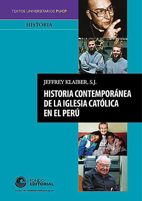 Historia contemporánea de la Iglesia católica en el Perú, Jeffrey Klaiber S.J.