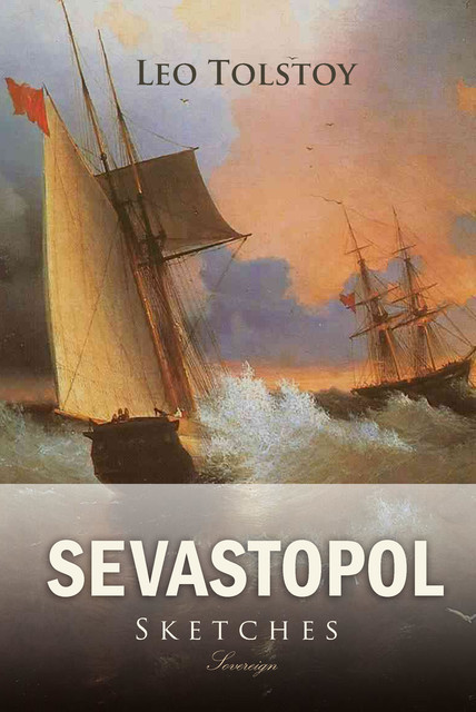 Sevastopol Sketches, Leo Tolstoy