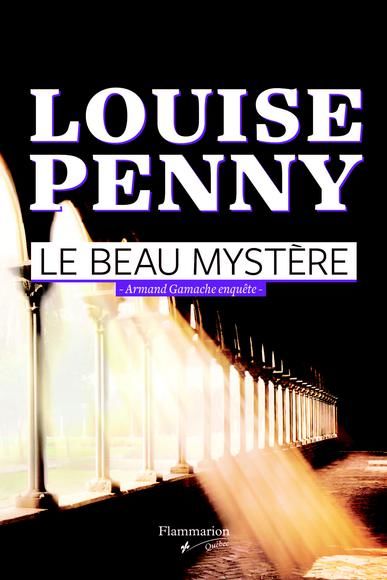 Le beau mystère, Louise Penny