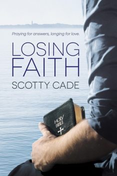 Losing Faith, Scotty Cade