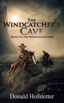 The Windcatcher's Cave, Donald Hofstetter