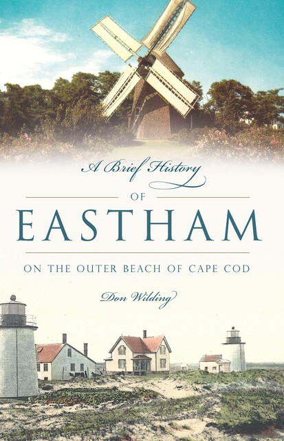 A Brief History of Eastham, Don Wilding