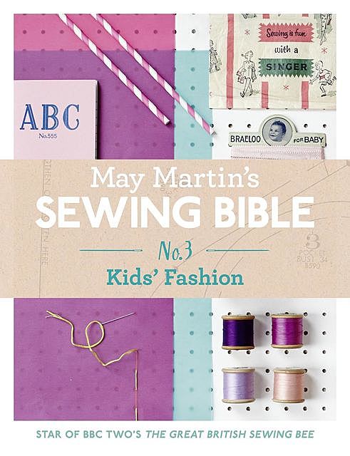 May Martin’s Sewing Bible e-short 3: Kids, May Martin