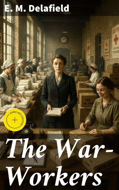 The War-Workers, E.M.Delafield