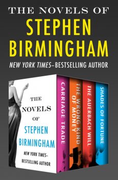 The Novels of Stephen Birmingham, Stephen Birmingham