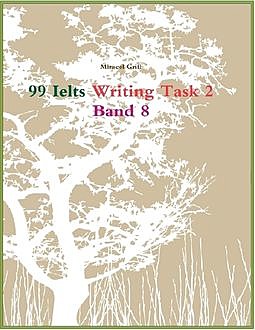 99 Ielts Writing Task 2 Band 8, Miracel Griff
