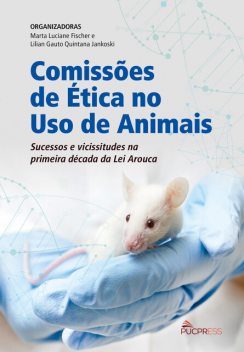 Comissões de Ética no Uso de Animais, Marta Luciane Fischer, Lilian Gauto Quintana Jankoski