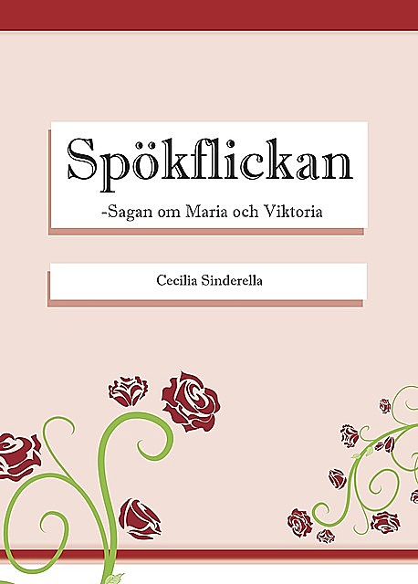 Spökflickan-Sagan om Maria och Viktoria, Cecilia Sinderella