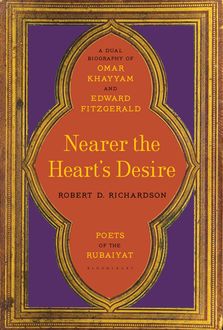 Nearer the Heart's Desire, Robert D. Richardson