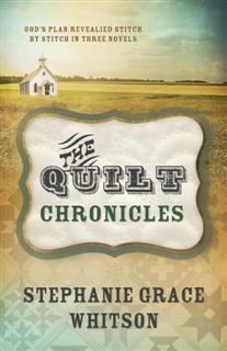 Quilt Chronicles Boxed Set, Stephanie Grace Whitson