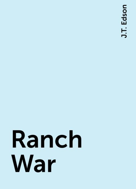 Ranch War, J.T. Edson