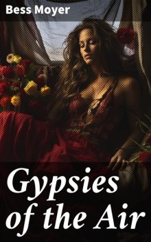 Gypsies of the Air, Bess Moyer