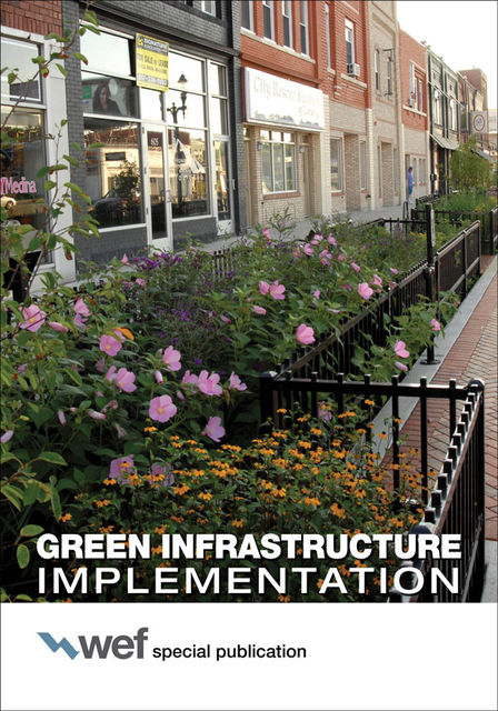 Green Infrastructure Implementation, Water Environment Federation