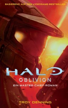 Halo: Oblivion – Ein Master-Chief-Roman, Troy Denning