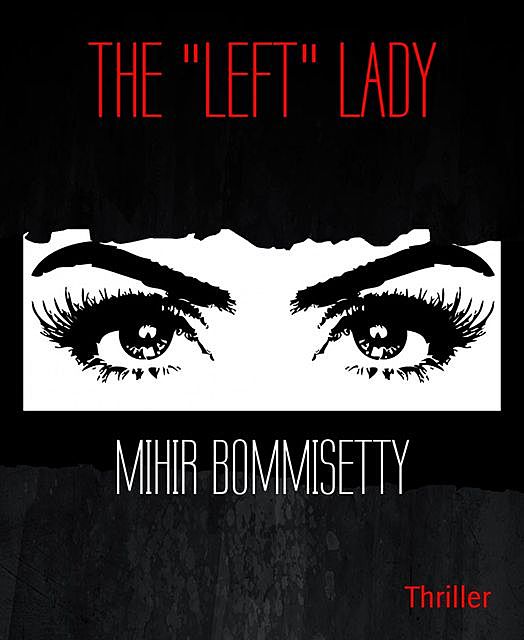 THE “LEFT” LADY, MIHIR BOMMISETTY