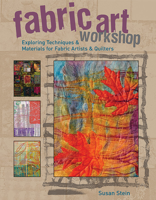 Fabric Art Workshop, Susan Stein