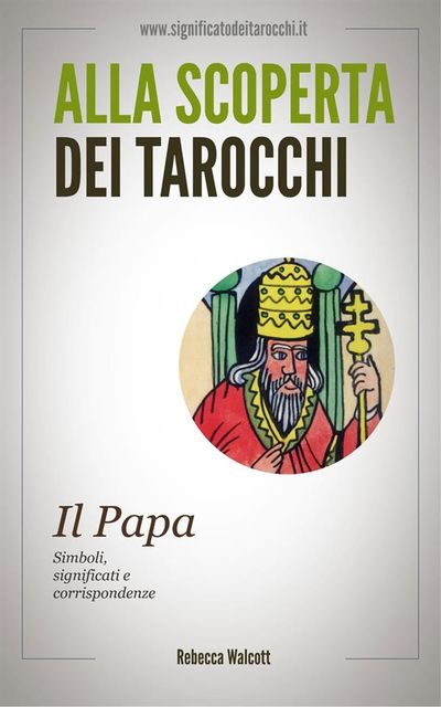 Il Papa negli Arcani Maggiori dei Tarocchi, Rebecca Walcott