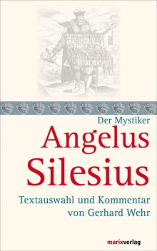 Angelus Silesius, Angelus Silesius