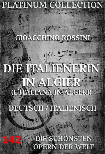 Die Italienerin in Algier, Gioacchino Rossini, Giuseppe Maria Foppa