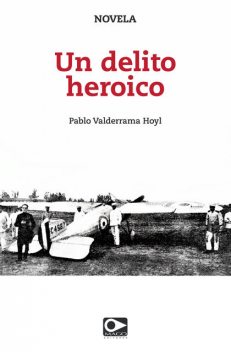 Un delito heroico, Pablo Valderrama