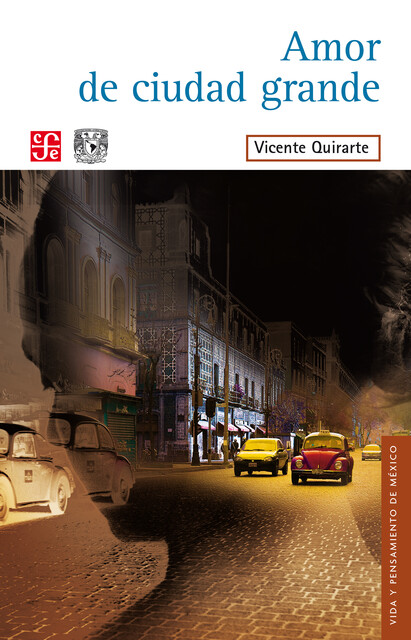 Amor de ciudad grande, Vicente Quirarte