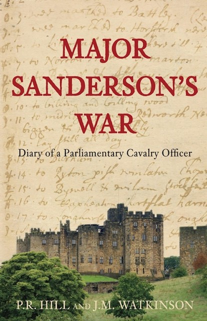 Major Sanderson's War, J.M. Watkinson, P.R. Hill