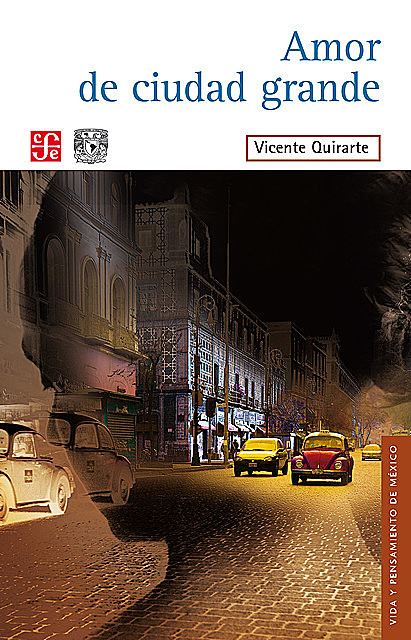 Amor de ciudad grande, Vicente Quirarte